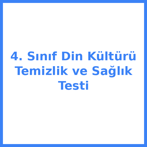 Test sorusu 4. sınıf Din Kültürü 6