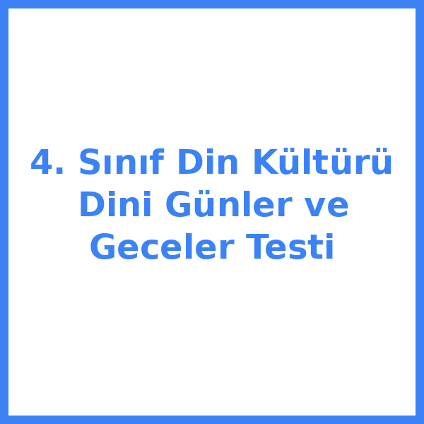 Test sorusu 4. sınıf Din Kültürü 7