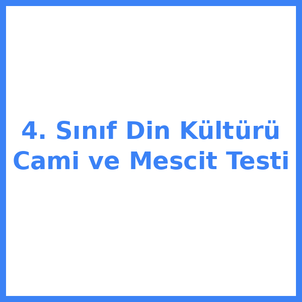 Test sorusu 4. sınıf Din Kültürü 10