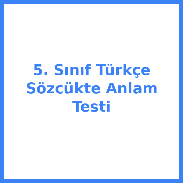 Test sorusu 5. sınıf Türkçekce 1