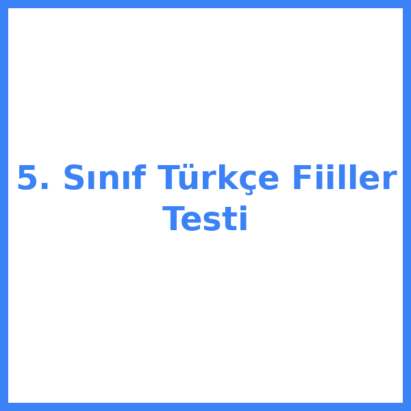 Test sorusu 5. sınıf Türkçekce 6
