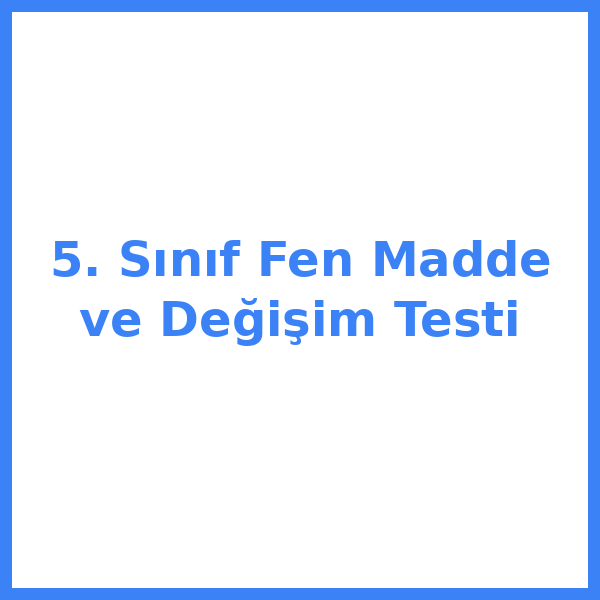 Test sorusu 5. sınıf Fen Bilimleri 22