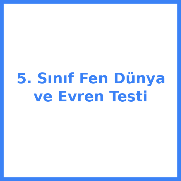 Test sorusu 5. sınıf Fen Bilimleri 25