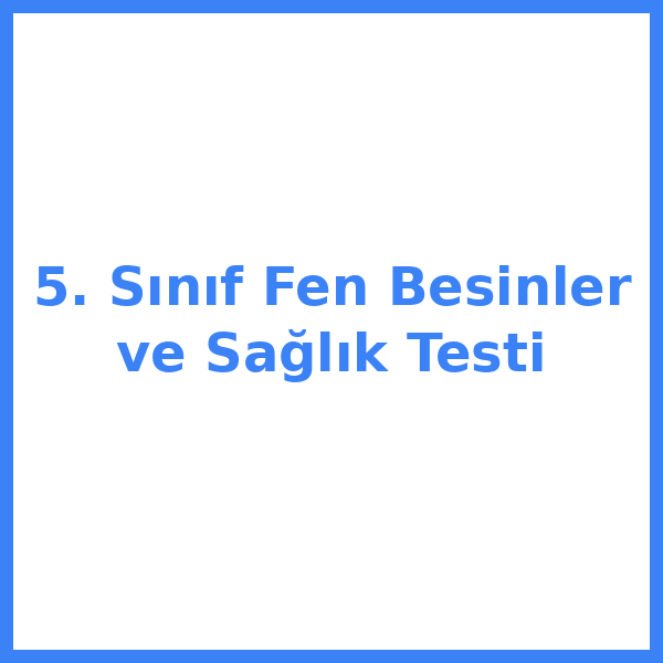 Test sorusu 5. sınıf Fen Bilimleri 27