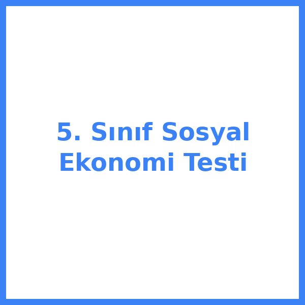 Test sorusu 5. sınıf Sosyal Bilgileryal 35