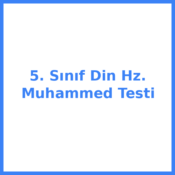 Test sorusu 5. sınıf Din Kültürü 43