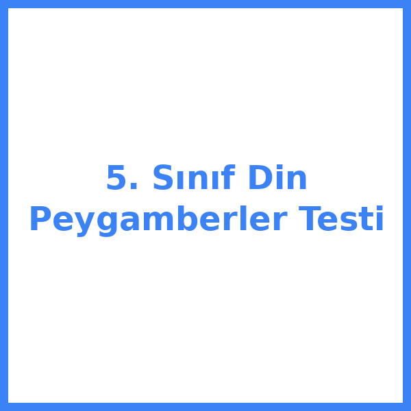 Test sorusu 5. sınıf Din Kültürü 49