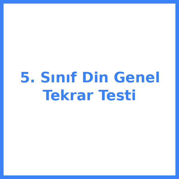 Test sorusu 5. sınıf Din Kültürü 50