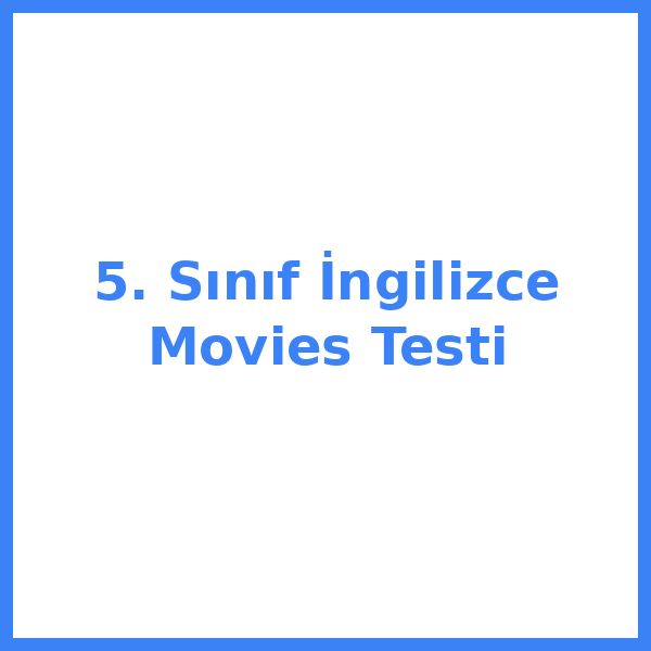 Test sorusu 5. sınıf İngilizceilizce 56
