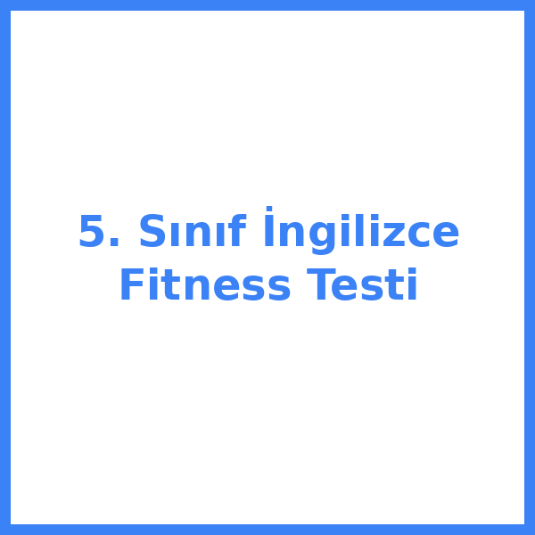 Test sorusu 5. sınıf İngilizceilizce 59