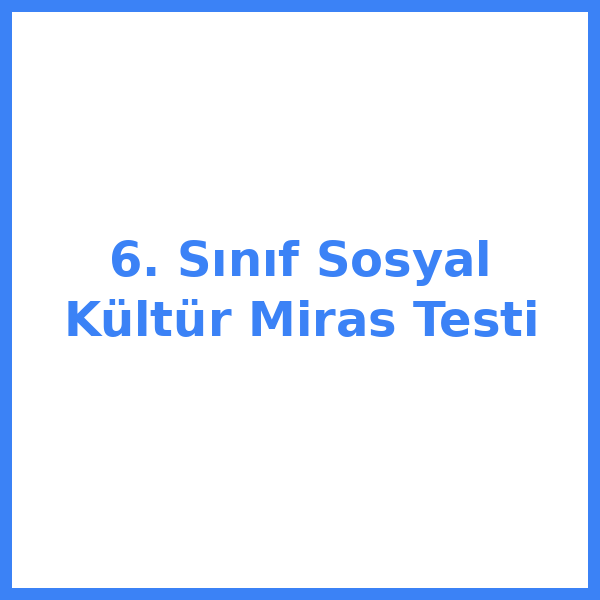 6. sınıf Sosyal Bilgileryal bilgiler 15