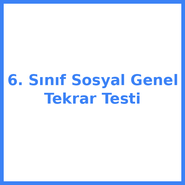 6. sınıf Sosyal Bilgileryal bilgiler 20
