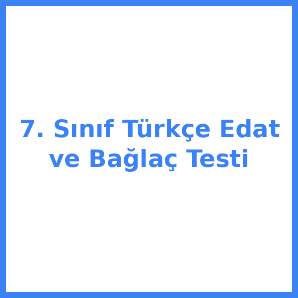 7. sınıf Türkçekce 4