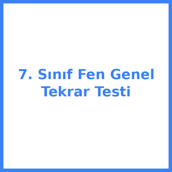7. sınıf Fen Bilimleri bilimleri 10