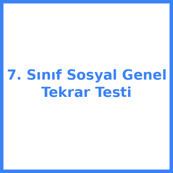 7. sınıf Sosyal Bilgileryal bilgiler 20