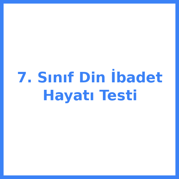 7. sınıf Din Kültürü kulTürkçeu 25