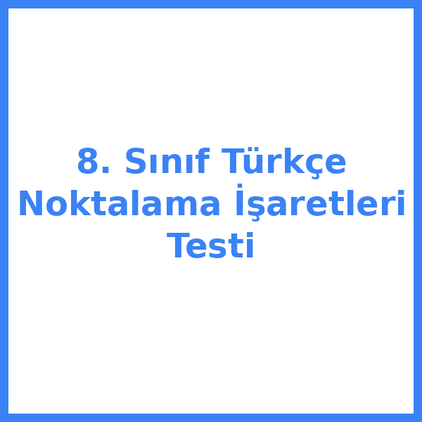 Test sorusu 8. sınıf Türkçekce 6
