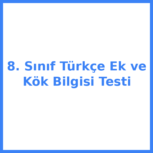 Test sorusu 8. sınıf Türkçekce 9