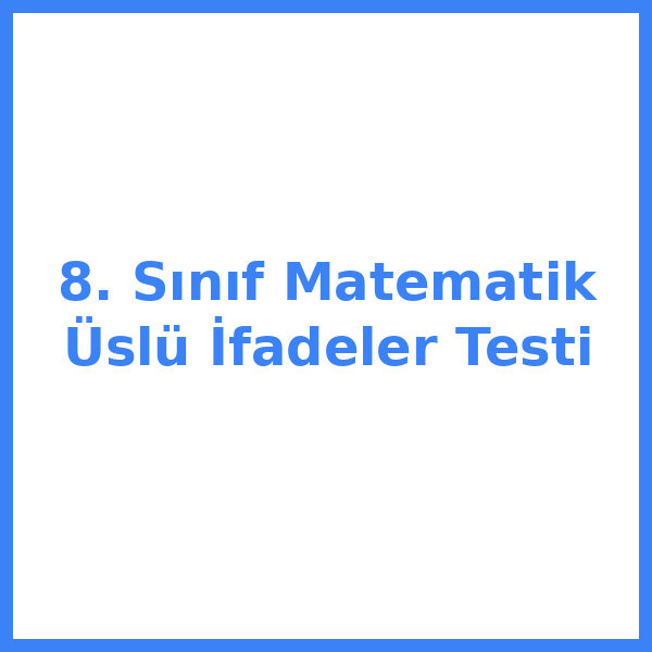 Test sorusu 8. sınıf Matematik 3