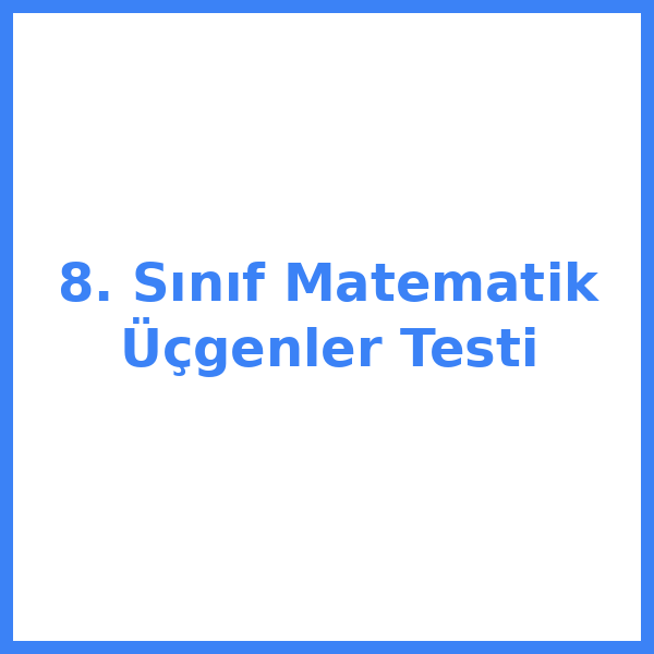Test sorusu 8. sınıf Matematik 6