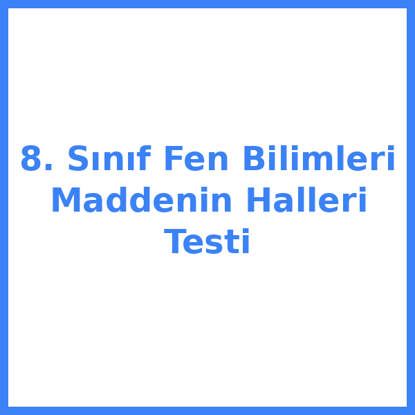 Test sorusu 8. sınıf Fen Bilimleri 4