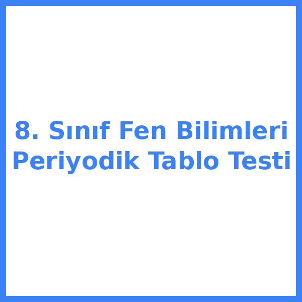 Test sorusu 8. sınıf Fen Bilimleri 6