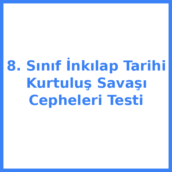 Test sorusu 8. sınıf İnkılap Tarihiilap 5