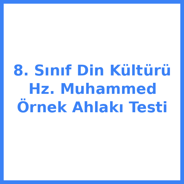 Test sorusu 8. sınıf Din Kültürü 4