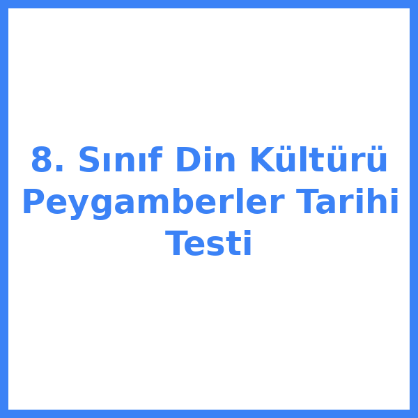 Test sorusu 8. sınıf Din Kültürü 7