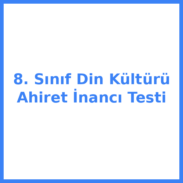Test sorusu 8. sınıf Din Kültürü 8