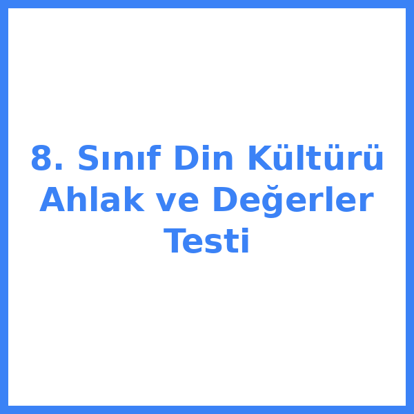 Test sorusu 8. sınıf Din Kültürü 9