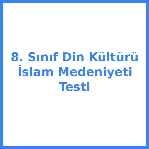 Test sorusu 8. sınıf Din Kültürü 10