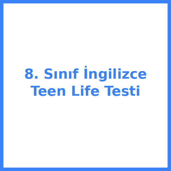 Test sorusu 8. sınıf İngilizce 2