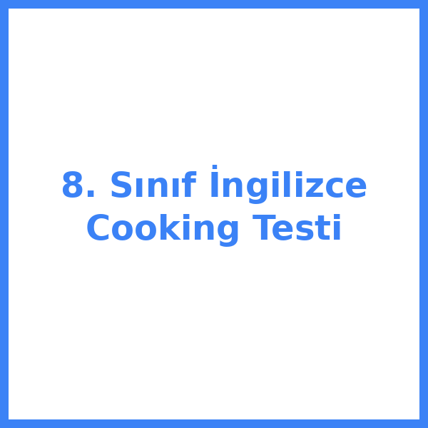 Test sorusu 8. sınıf İngilizce 3