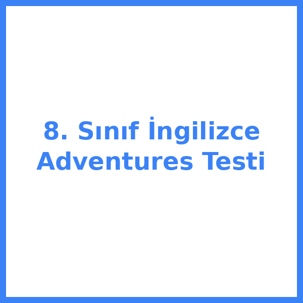 Test sorusu 8. sınıf İngilizce 6