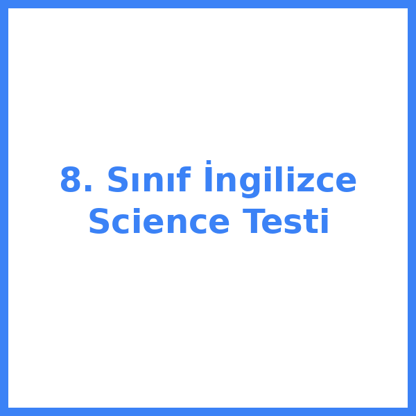 Test sorusu 8. sınıf İngilizce 8