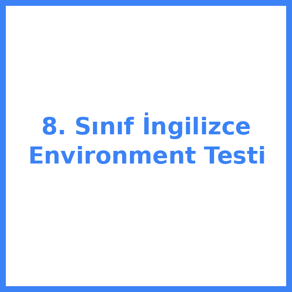 Test sorusu 8. sınıf İngilizce 10